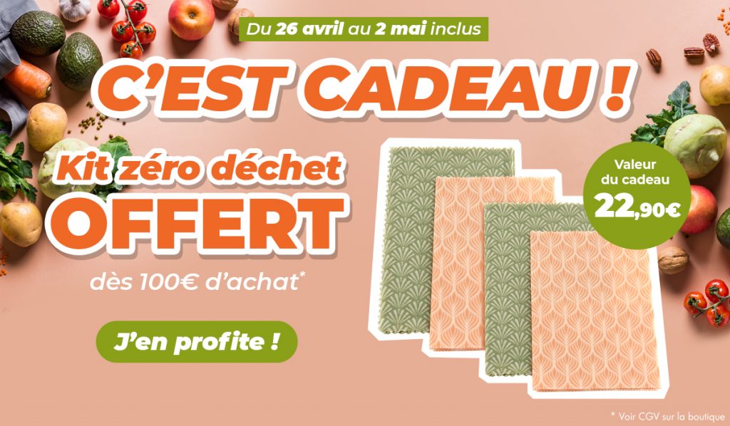 Un kit zéro déchet offert dès 100€ d'achat sur la Boutique ! 