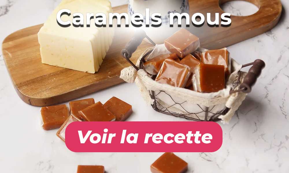 Voir la recette des Caramels mous