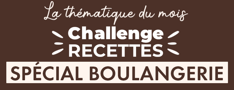 Thématique du mois : les recettes de boulangerie